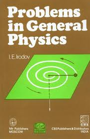  Problems in general physics Author(s): I. E Irodov