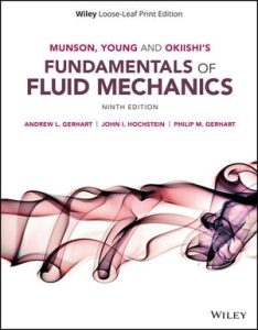 Download Munson, Young and Okiishi's Fundamentals of Fluid Mechanics 9th edition - by Gerhart