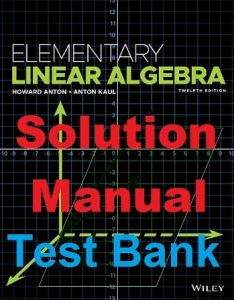 Solution Manual Elementary Linear Algebra 12th Edition Howard Anton