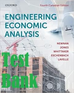 Test Bank Engineering Economic Analysis 4th Canadian Edition by Donald Newnan & John Jones