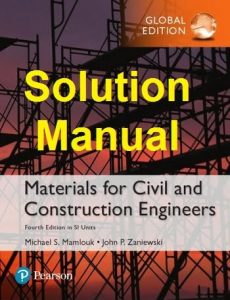 Solution Manual Materials for Civil and Construction Engineers 4th edition in SI units Michael Mamlouk