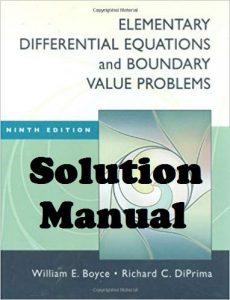 Solution Manual Elementary Differential Equations 9th edition Richard DiPrima & William Boyce