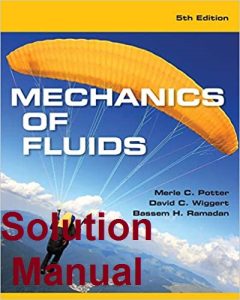 Solution Manual Mechanics of Fluids 5th edition Merle Potter David Wiggert