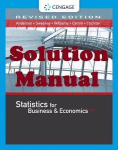 Solution Manual Statistics for Business and Economics 13th edition David Anderson Dennis Sweeney