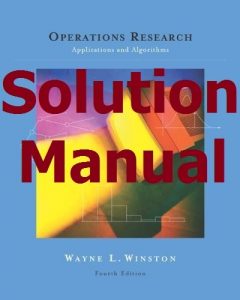 Solution Manual for Operations Research 4th edition by Winston