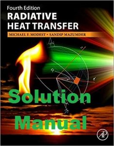 Download Solution Manual Radiative Heat Transfer 4th Edition Michael Modest Sandip Mazumder