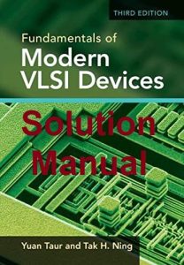 Solution Manual Fundamentals of Modern VLSI Devices 3rd Edition by Taur & Ning