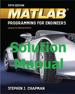 Download Solution Manual MATLAB Programming for Engineers 5th Edition Stephen Chapman
