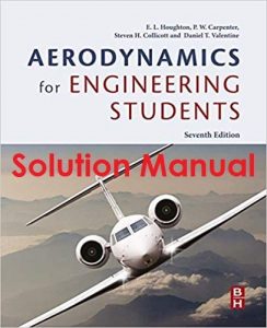 Solution Manual Aerodynamics for Engineering Students 7th edition Houghton, Carpenter