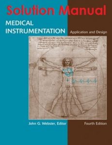 Solution Manual Medical Instrumentation4th edition John Webster, John Clark
