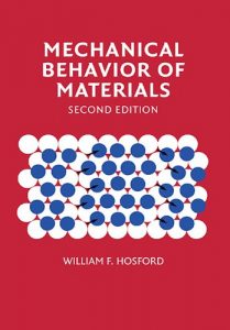 Mechanical Behavior of Materials 2nd edition William Hosford