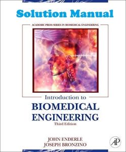 Solution Manual Introduction to Biomedical Engineering 3rd Edition John Enderle Joseph Bronzino