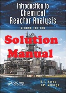 Solution Manual Introduction to Chemical Reactor Analysis Hayes & Mmbaga