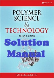 Solution Manual Polymer Science and Technology 3rd edition Joel Fried