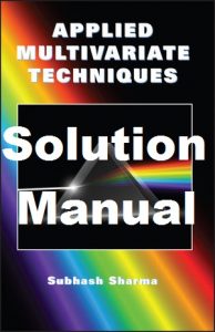 Solution Manual Applied Multivariate Techniques Subhash Sharma