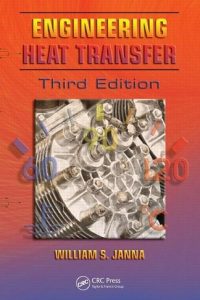 Engineering Heat Transfer 3rd edition William Janna