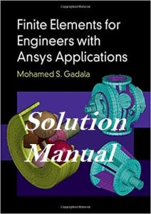 Download Solution Manual Finite Elements for Engineers with ANSYS Applications by Gadala