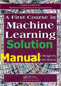 Solution Manual for A First Course in Machine Learning by Rogers & Girolami