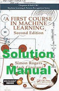 Solution Manual A First Course in Machine Learning 2nd edition by Simon Rogers & Mark Girolami