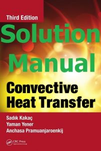 Download Solution Manual for Convective Heat Transfer 3rd Edition Sadik Kakac Yaman Yener