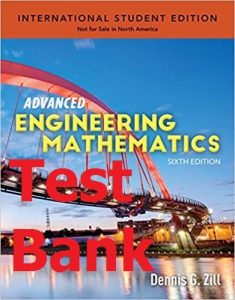 Test Bank Advanced Engineering Mathematics International Student Edition 6th Edition Dennis Zill