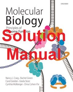 Solution Manual Molecular Biology 3rd Edition by Craig and Green