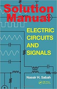Solution Manual Electric Circuits and Signals Nassir Sabah