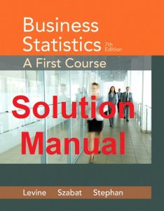 Solution Manual Business Statistics 7th Edition Levine & Szabat