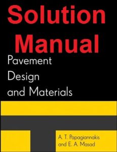 Solution Manual Pavement Design and Materials Papagiannakis Masad