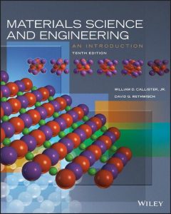Download Materials Science and Engineering 10th Edition by William Callister & David Rethwisch