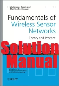 Solution Manual Fundamentals of Wireless Sensor Networks Waltenegus Dargie Christian Poellabauer