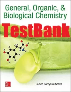 Test Bank General Organic & Biological Chemistry 3rd Edition by Smith