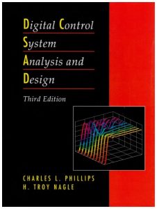 Digital Control System Analysis and Design 3rd edition Charles Phillips, Troy Nagle