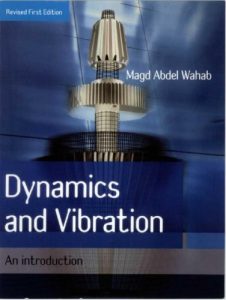 Dynamics and Vibration - Magd Abdel Wahab