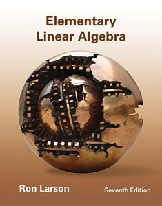 Elementary Linear Algebra 7th edition Ron Larson