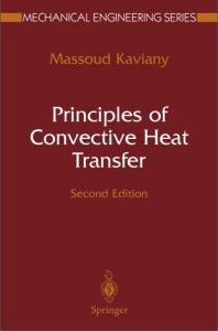 Principles of Convective Heat Transfer - Massoud Kaviany