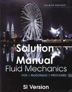 Solution Manual for Introduction to Fluid Mechanics 8th SI version Robert Fox, Alan McDonald