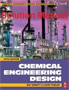 Solution Manual for Chemical Engineering Design -  Sinnott, Gavin Towler