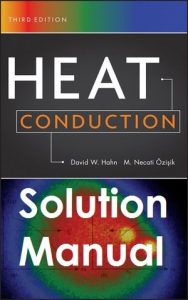 Solution Manual Heat Conduction 3rd edition David Hahn, Necati Özisik