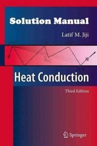 Solution Manual Heat Conduction 3rd edition Latif Jiji