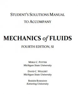 Mechanics of Fluids 4th SI edition Solution Manual Merle Potter, David Wiggert