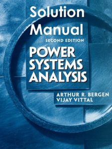Solution Manual Power Systems Analysis 2nd edition Arthur Bergen, Vijay Vittal