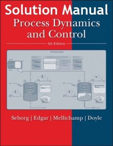 Solution Manual for Process Dynamics and Control 4th Edition - Dale Seborg, Thomas Edgar