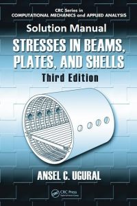 Solution Manual Stresses in Beams, Plates, and Shells 3rd edition Ansel Ugural