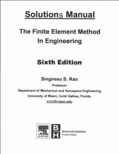 Solutions Manual for The Finite Element Method in Engineering 6th Edition Singiresu Rao