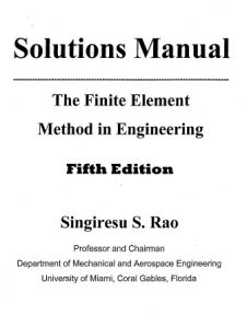 Solution Manual The Finite Element Method in Engineering 5th Edition by Singiresu Rao