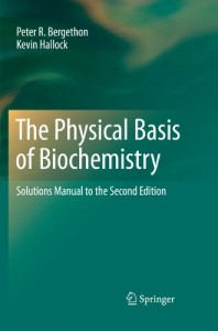 Solution Manual for The Physical Basis of Biochemistry, The Foundations of Molecular Biophysics 2nd ed-Peter R. Bergethon-146pd1mb