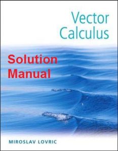 Solution Manual for Vector Calculus - Miroslav Lovric