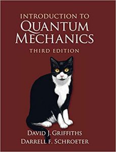 Introduction to Quantum Mechanics 3rd edition David Griffiths