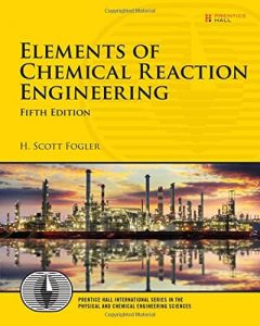 Elements of Chemical Reaction Engineering 5th edition by Fogler